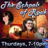 The School of Rock, Tuesdays 7-11pm Eastern